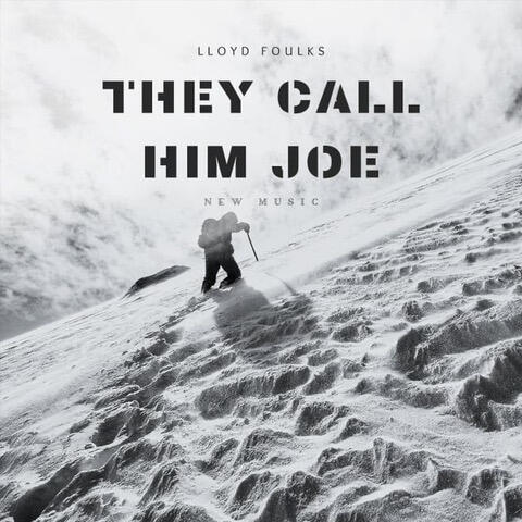 They Call Him Joe man climbing a mountain